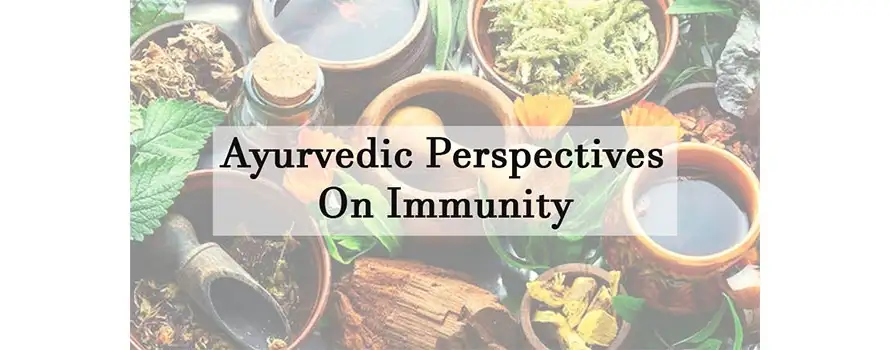 Ayurvedic Perspectives on Immunity 1